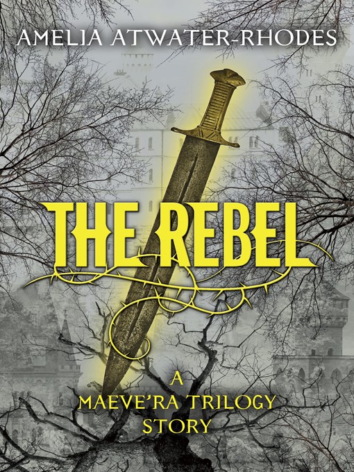 Title details for The Rebel by Amelia Atwater-Rhodes - Wait list